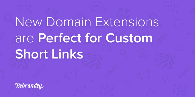 👍4 Reasons Why New Domain Extensions are Perfect for Custom Short Links
<a href="/RebrandlyBuzz/">Rebrandly</a> 

blog.rebrandly.com/new-domain-ext…