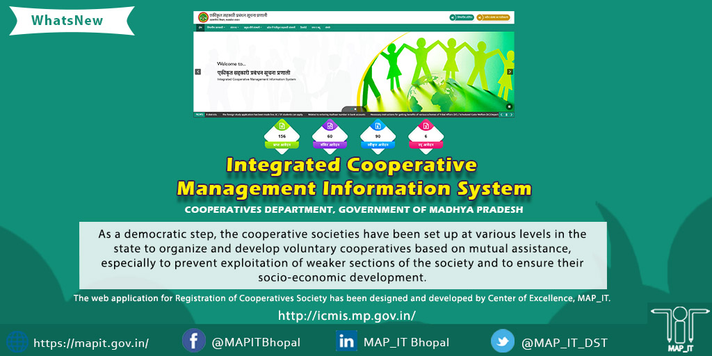 #WhatsNew #ProjectsofMAPIT #ICMIS #WebsiteLaunch
A web application for the Integrated Cooperative Management Information System, Cooperatives Department, Government of Madhya Pradesh has been successfully made live by MAP_IT. 

<a href="/cooperativedept/">Cooperative Department, MP</a>