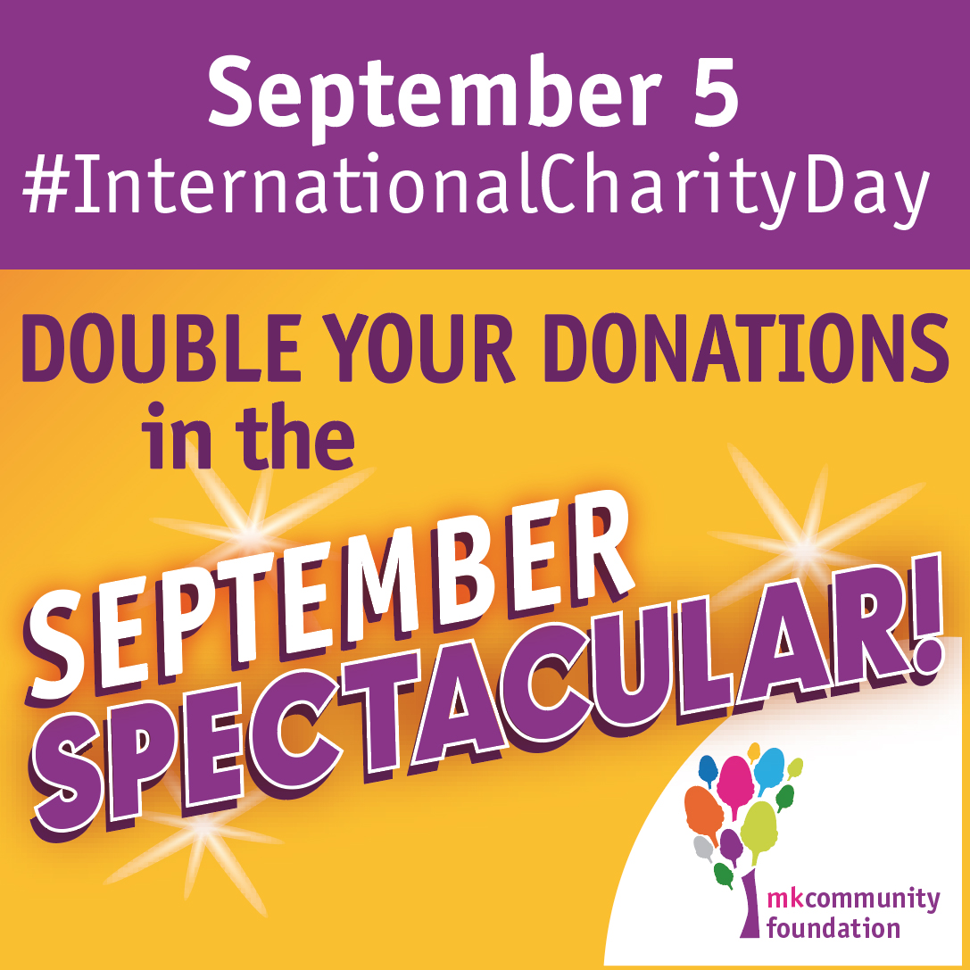 MKComFoundation's tweet photo. Tomorrow is #InternationalCharityDay and you can celebrate by supporting a local community group and have your donations matched through our #SeptemberSpectacular for groups who haven't reached the limit! Support your community with twice the impact! https://t.co/x0UaNWJHeO https://t.co/CyPKFXil3V