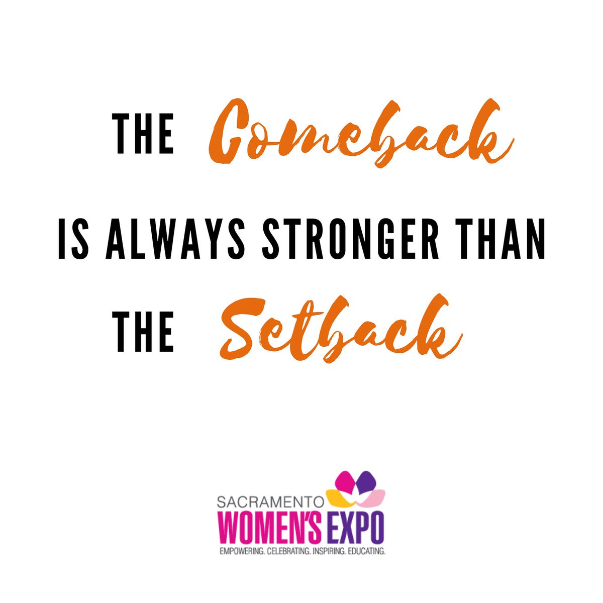 Looking forward to your Comeback?
#sacwomensexpo #breakfree2020 #inspiration #motivation #women #mom #life #inspirationalquotes #girlboss #woman #happiness #MotivationalQuotes
