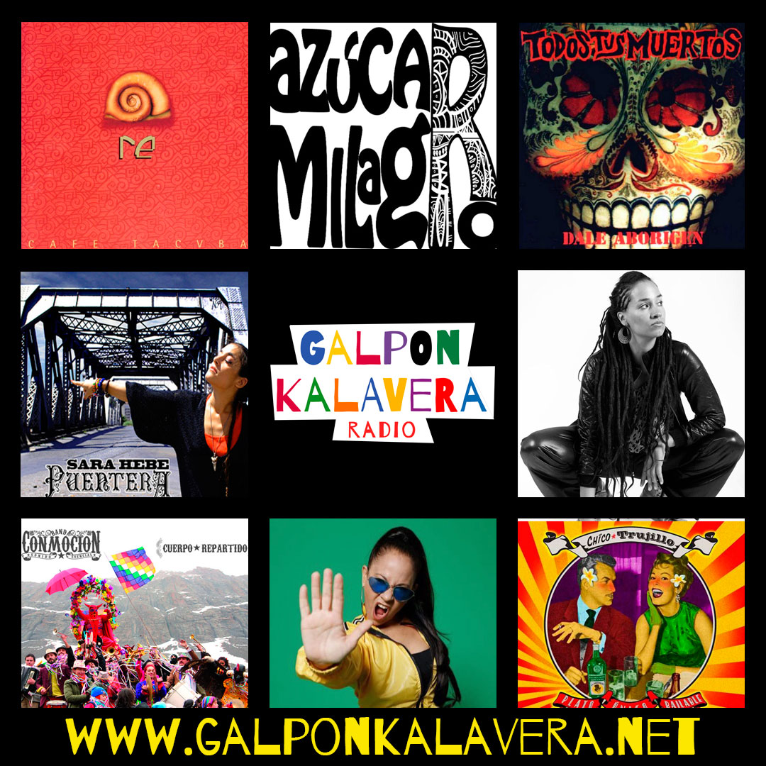 Ya es viernes y en GALPONKALAVERA.net suena el clásico noventero "Las Flores" de CAFE TACVBA. Pronto suenan Azucar Milagro / Sara Hebe / Todos Tus Muertos / Alika / Banda Conmocion / Miss Bolivia / Chico Trujillo... ¿Falta algun artista en nuestra parrilla? Coméntalo!