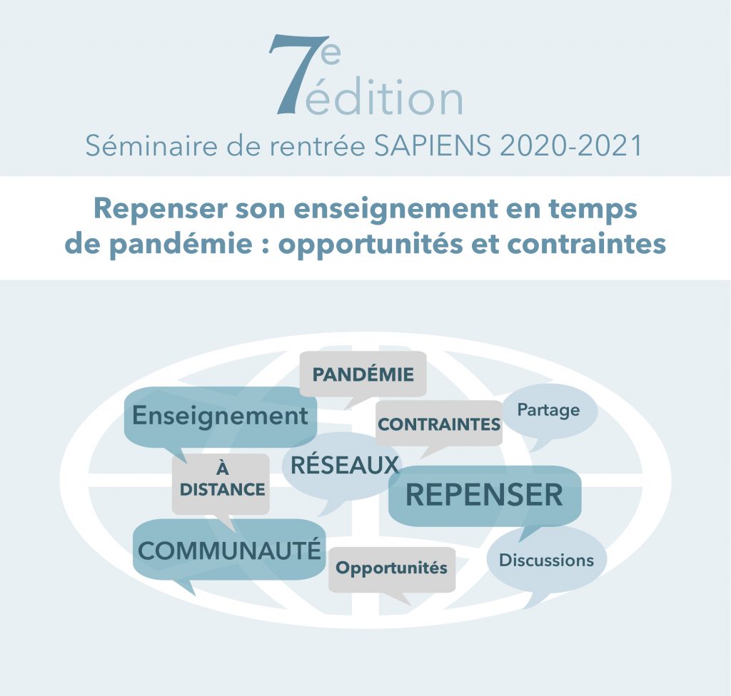 Save the date ! Séminaire de rentrée SAPIENS le 15 septembre "Repenser son enseignement en temps de pandémie : opportunités et contraintes " avec Denis Berthiaume et Bernadette Charlier (en présentiel et en ligne sur Zoom). Inscrivez-vous ici tinyurl.com/yye5nmye