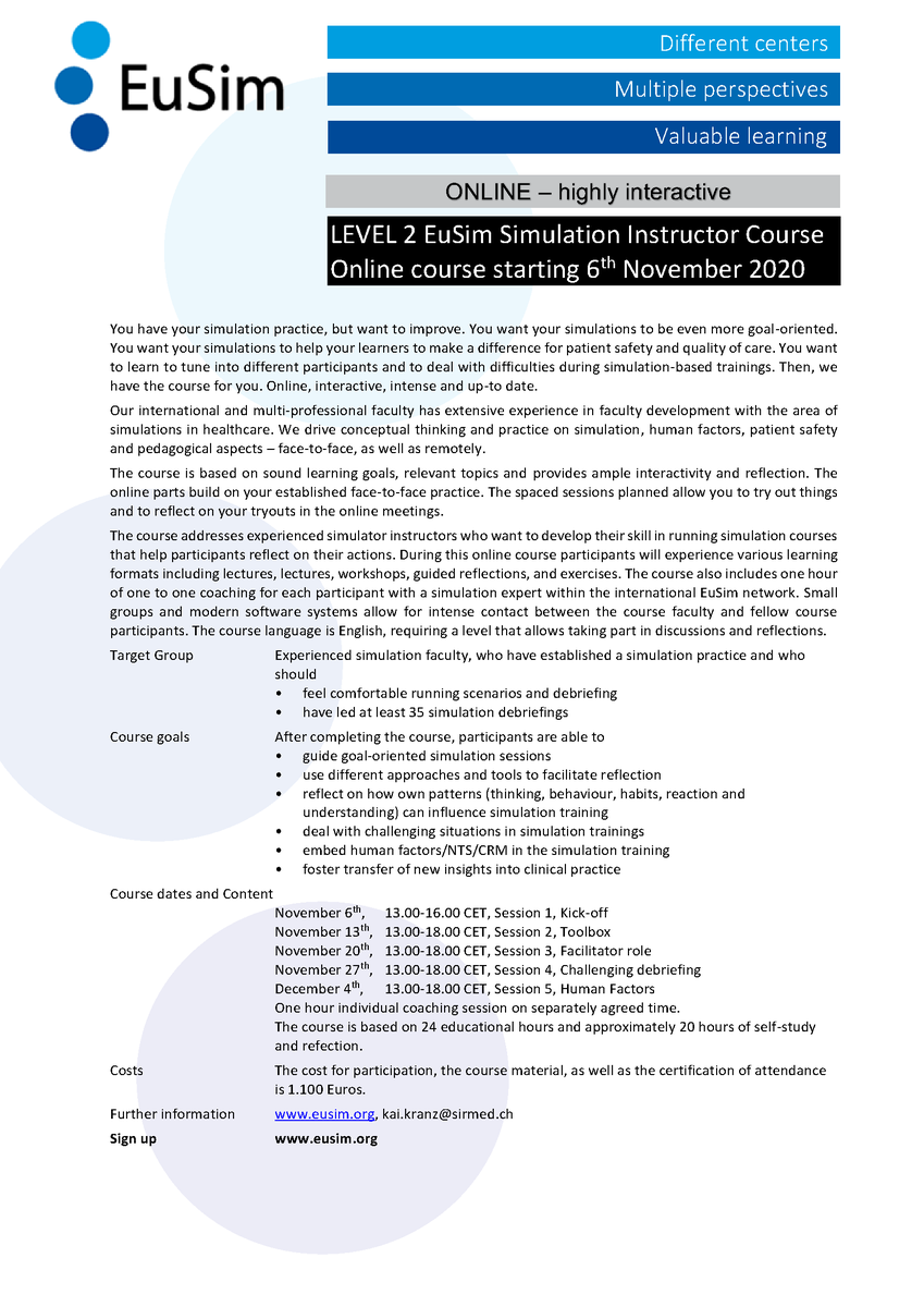 Notch up your game as sim facilitator- integrate human factor issues, deal with debriefing challenges, reflect on your own role and responsability, hit the learning goal with the ONLINE EuSim Simulation Instructor Course Level 2, starting Nov. 6th!