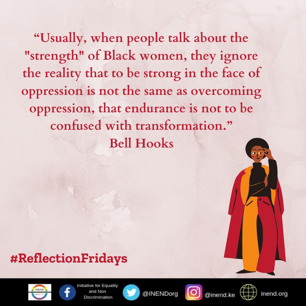 INENDorg's tweet photo. For #ReflectionFridays, we’re thinking about these words by #bellhooks. Glorifying the strength of Black women in the face of oppression while forgetting to dismantle those systems of oppression is a no from us. https://t.co/yI3ZjtprKK
