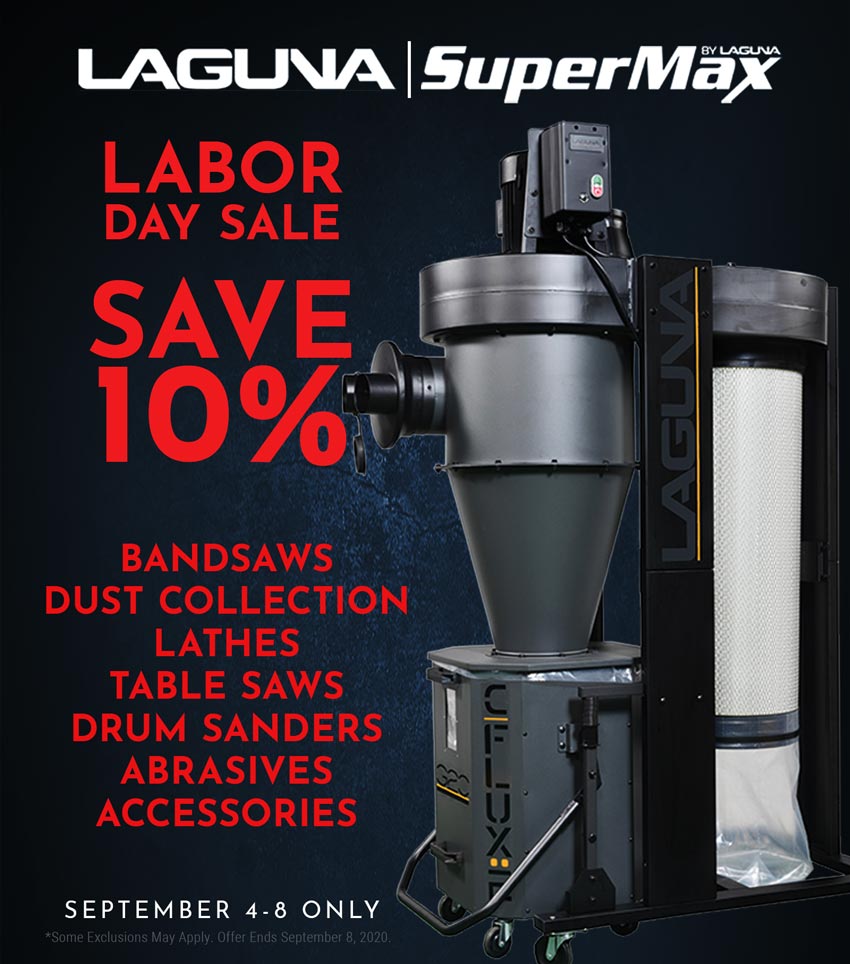 Woodcraft's tweet photo. Save 10% on LAGUNA/SuperMax Woodworking-Labor Day Weekend Sale Sept 4-8 Only. #woodcraft #woodworking @LagunaTools
#bandsaws #dustcollection #lathes #tablesaws #drumsanders #abrasives #accessories https://t.co/uACA6CzpVV https://t.co/cwY6yXp6Rk