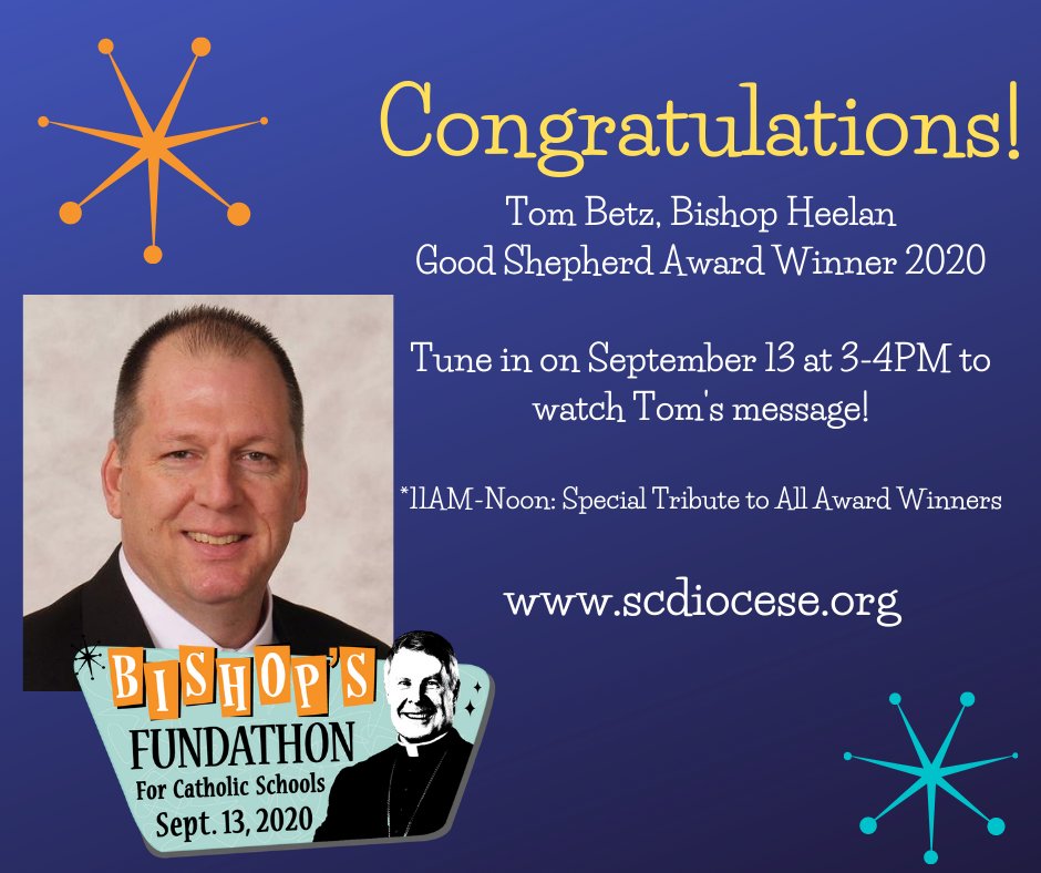 The Sept. 13 Bishop's Fundathon for Catholic Schools is a virtual event. During the event, the Excellence in Education, Good Shepherd Award winners will be celebrated! Today congratulate Tom Betz from Bishop Heelan for his Good Shepherd Award! Check out scdiocese.org/bishops-fundat…