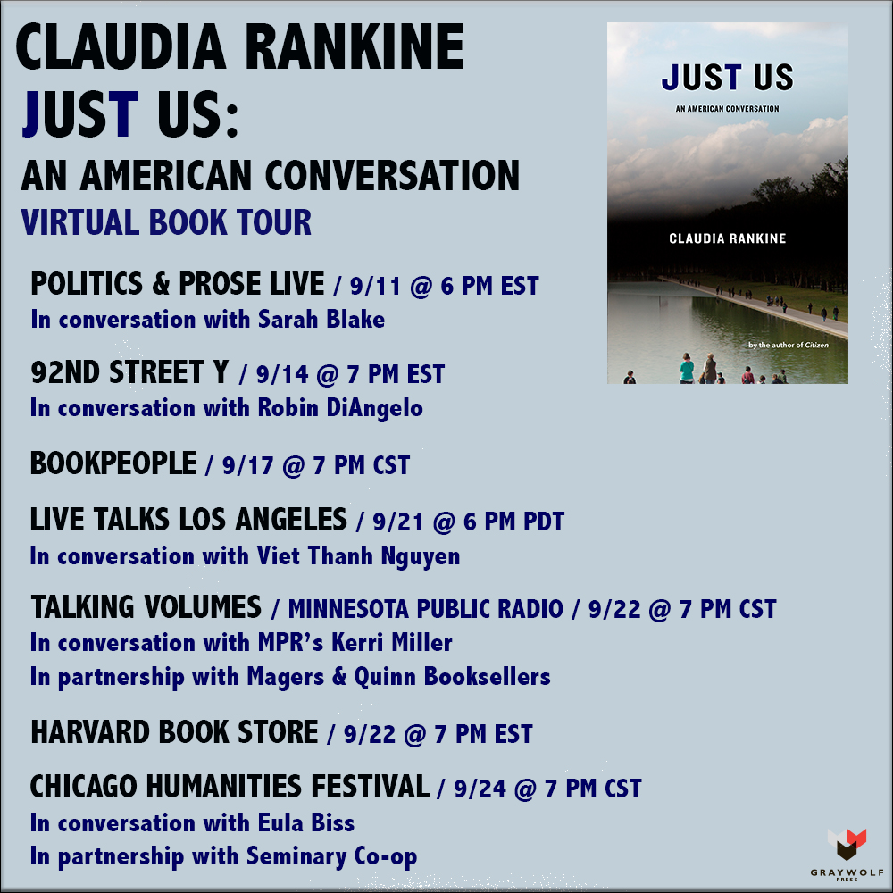 GraywolfPress's tweet photo. 🎉 Announcing Claudia Rankine's virtual tour for JUST US: An American Conversation! 🎉 For full details, visit https://t.co/iF9NFzjGyJ https://t.co/lTKaSs0hRj