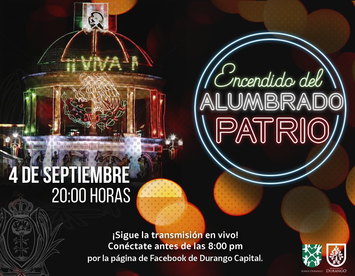 DurangoCap's tweet photo. ¡HOY!
Encenderemos el alumbrado patrio en el Centro Histórico de #Durango, con el orgullo de ser mexicanos 🇲🇽 ¡Acompáñanos! De manera virtual por la página de Facebook de Durango Capital, minutos antes de las 20:00 horas. https://t.co/W7MgvYa0LK