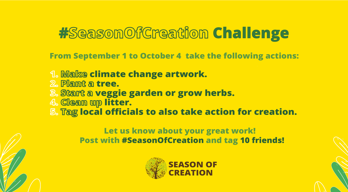LaudatoSiMvmt's tweet photo. 📢 Join the #SeasonOfCreation Challenge! From September 1 to October 4, tag and invite your friends to take action to restore our common home. 🤳 Share your challenge by posting your actions with #SeasonOfCreation, and tag 10 people to challenge them 👦👧. https://t.co/BbGdnS8GFi