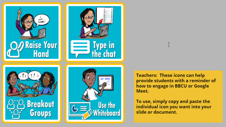 JeffLonnett's tweet photo. Teachers: These icons can help provide students with a reminder of how to engage in BBCU or Google Meet. To use, simply copy and paste the individual icon you want into your slide or document #TechYesPBL https://t.co/oMD3og0pf0 https://t.co/wCg9RoRVHG