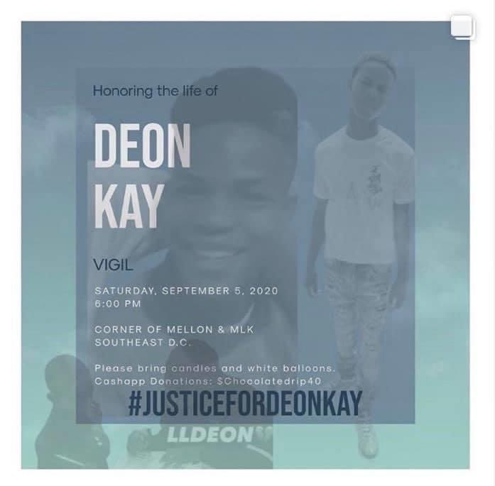 DMVBlackLives's tweet photo. A young Black man life was suddenly taken way to soon. Join the family, friends and community of #DeonKay for a Vigil on September 5th, 2020. If you would like to donate  cash app $chocolatedrip40 #Justice4Deon #BlackLivesMatter https://t.co/TNiwVozAug