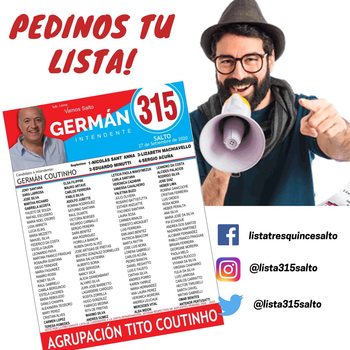 Lista315Salto's tweet photo. ¡Pedinos tu lista! ¡La #Lista315 de #GermanIntendente!

¡Te la llevamos a tu casa! #Vamos315 #VamosGerman https://t.co/91sjCyKt1D