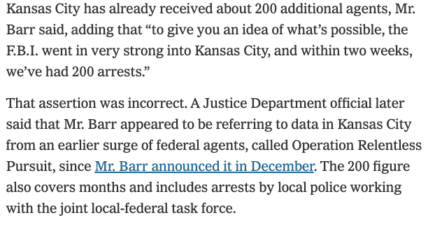 Like that time in July when he said a surge of federal agents sent to Kansas City had made 200 arrests in two weeks, which was false. /2 https://www.nytimes.com/2020/07/22/us/politics/trump-federal-agents-cities.html