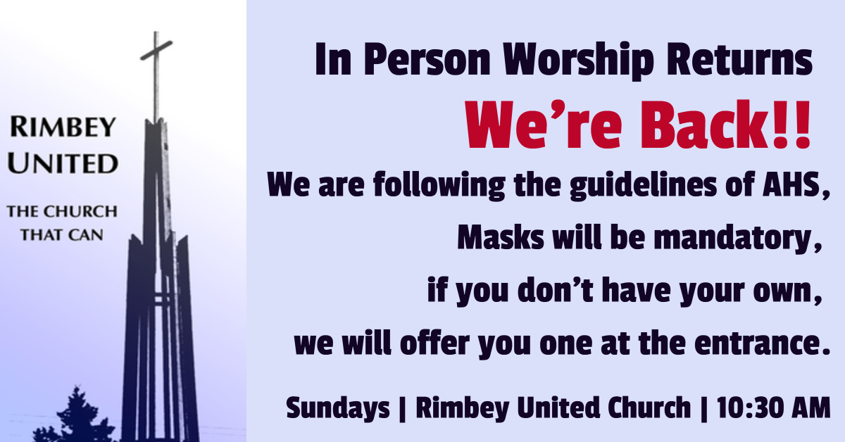 We are Back  
In Person Worship Returns 
#allarewelcome for #sundayservice 

If you can't make it in person, please join us 
Via #FBLive from #thechurchthatcan at 10:30 am MST 
#rimbey #centralab