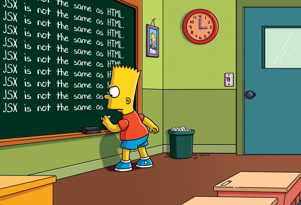 Bart Simpson writing lines on a blackboard - "JSX is not the same as H...