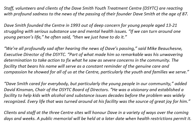 DaveSmithYouth's tweet photo. Today on September 4th, 2020 we mourn the loss of our founder, Dave Smith. Our DSYTC family are reacting with profound sadness to the news of Dave’s passing at the age of 87.

More information on the Dave Smith Youth Treatment Centre can be found at: https://t.co/zblEiy3aNQ https://t.co/4AeFVNjtKp
