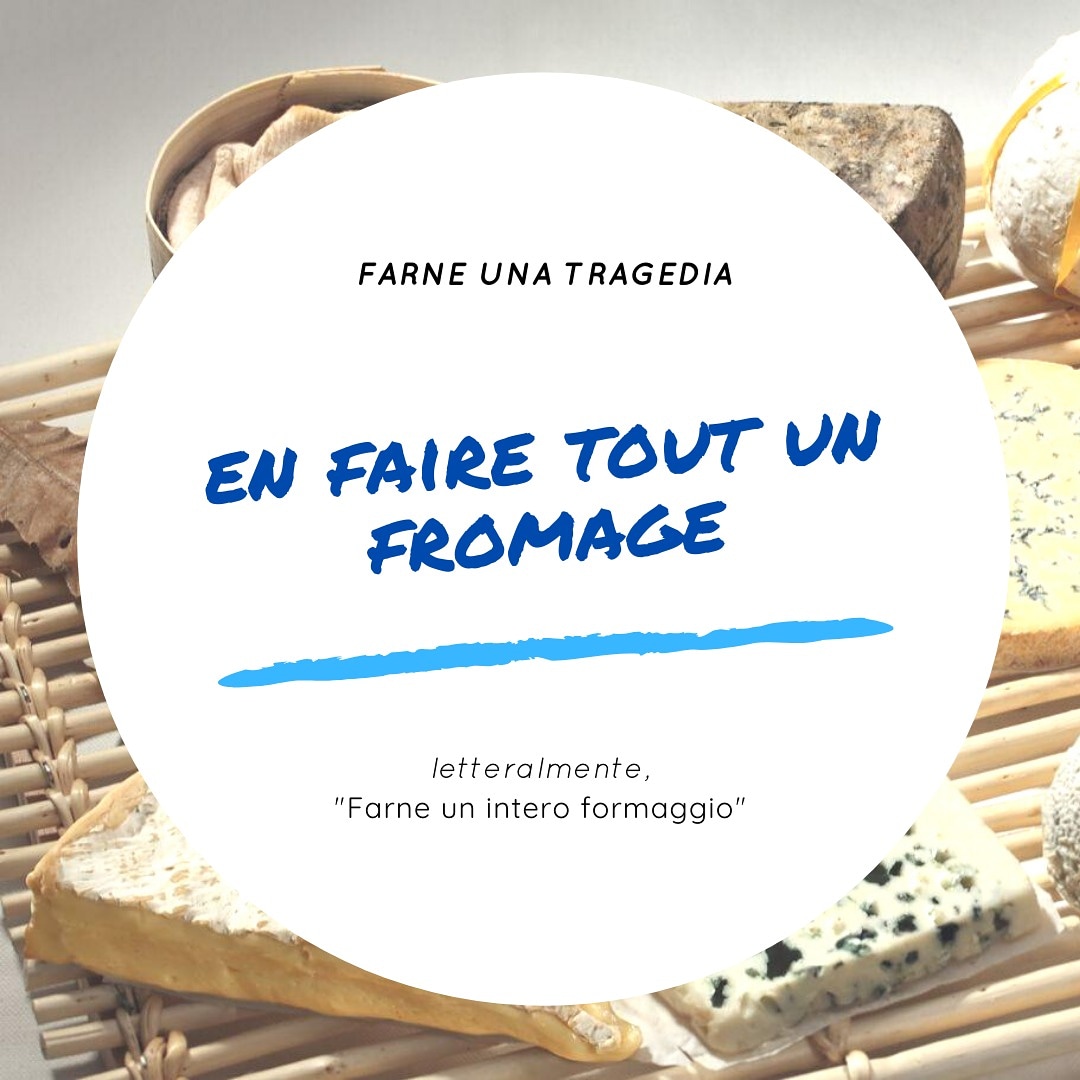 🇮🇹 Un giorno, un'espressione! 🤓

Oggi, una storia... di formaggio! 🧀😋

Quando si esagera per poco o quando ci si agita per cose senza importanza, si dice, letteralmente, in francese: 

"Farne un intero formaggio!" (l'equivalente, in italiano, "farne una tragedia")

Buon w.end!