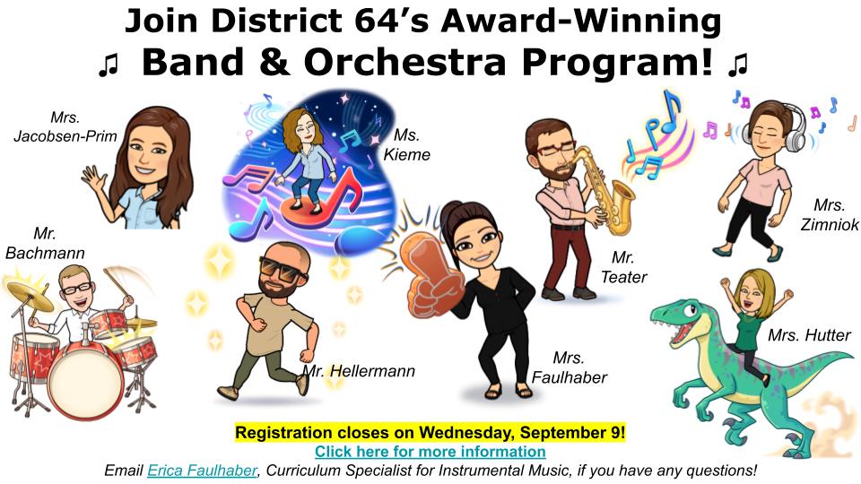 Join District 64's Award-Winning Band &amp; Orchestra Program! Register by September 9th and click the following link for more details: docs.google.com/document/d/1Nj…
<a href="/EmersonMusicD64/">Emerson Music D64</a> <a href="/RooseveltD64/">RooseveltD64</a> <a href="/WashingtonD64/">WashingtonD64</a> <a href="/LincolnMusicD64/">Lincoln Music D64</a> <a href="/FranklinD64/">FranklinD64</a> <a href="/FieldD64/">Field School Admin</a> <a href="/CarpenterD64/">CarpenterD64</a> <a href="/LincolnD64/">LincolnD64</a> <a href="/EmersonD64/">Emerson</a>