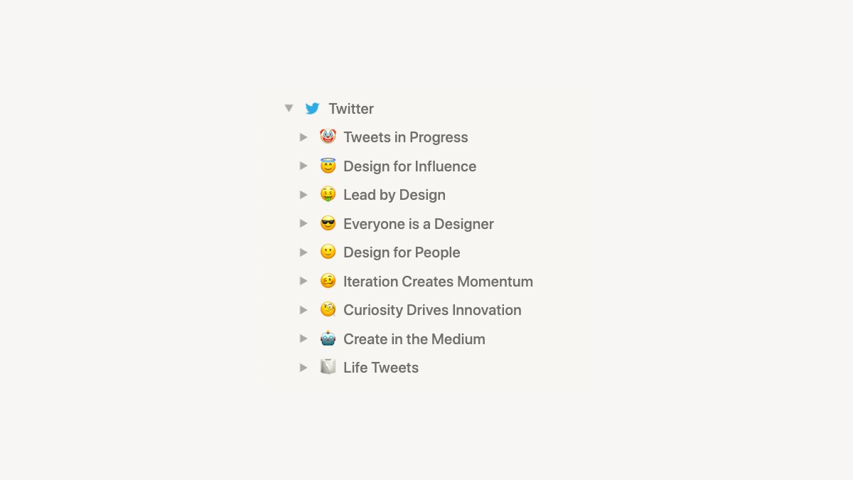 My tweets stay focused on creative decision making in seven principles. I keep Notion folders:1. Designing For Influence2. Lead By Design3. Everyone Is A Designer4. Iteration Builds Momentum5. Design For People6. Curiosity Drives Innovation7. Create In The Medium/22