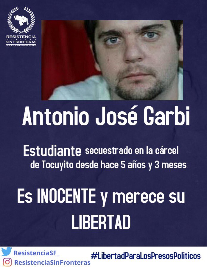 ResistenciaSF_'s tweet photo. Hoy #04Sep Tuitazo por la libertad del ESTUDIANTE SECUESTRADO Preso Político Antonio Garbi en TOCUYITO 
 
Hora: 7:00pm 

#ResistenciaSinFronteras 
#LibertadParaLosPresosPoliticos #LibertadParaAntonioGarbi https://t.co/tD6rUm0YmF