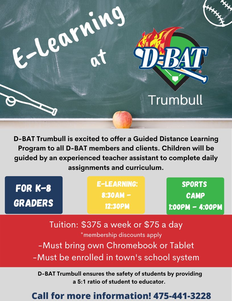 D-BAT Trumbull will offer a Guided Distance Learning to all D-BAT customers! We will follow the curriculum schedule of the schools &amp; children will be guided by an experienced teacher assistant to complete daily assignments. E-Learning will take place Monday through Friday!