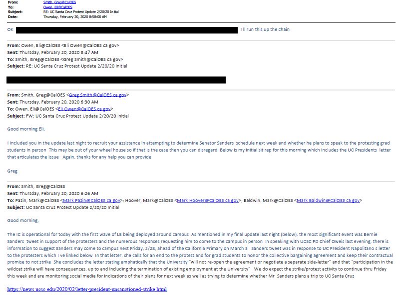 I previously posted re how the OES sought "intel" from CA's highest ranking intelligence officer on Bernie Sanders' campaign schedule, in case he planned to visit the UCSC picket. The OES partly redacted an e-mail chain that might shed more light on this provocative request. 8/