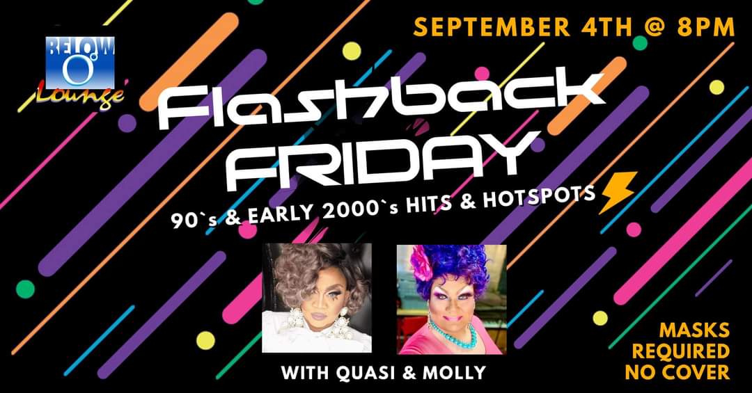 BelowZeroLounge's tweet photo. Tonight at 8pm!! We're going old school for Flashback Friday with special guests Quasi and Molly Mormen. Enjoy the music of the 90's and early 2000's as the girls deliver hotspot performances and fun. There's never a cover in the lounge so bring your friends. Masks are required. https://t.co/PJNRheQd4h