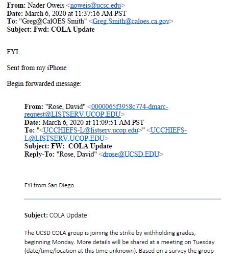 For example, here's the UC San Diego police chief alerting UC police chiefs via a UC-wide listserv that  @ColaUcsd was launching a wildcat grading strike. UC Santa Cruz' police chief then forwarded the information to a Cal OES officer. 2/