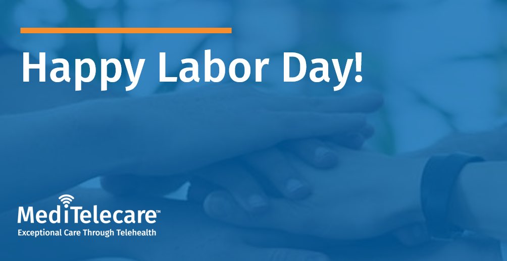 We're wishing everyone a safe and Happy Labor Day, especially to all the frontline workers who have been working so hard lately. MediTelecare could not do the work we do without our hard-working partners. We hope that everyone can enjoy some quality time with family and friends!