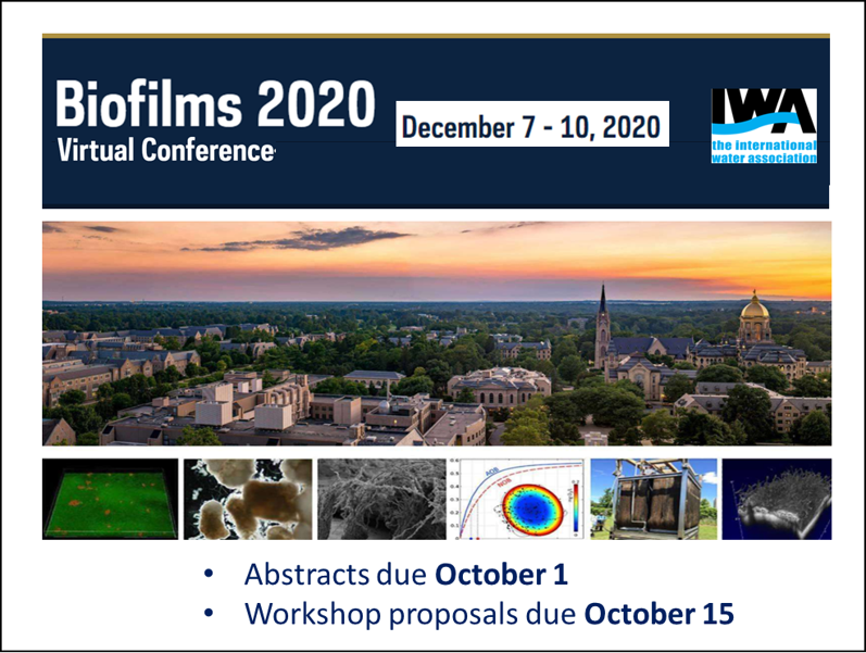 Call for abstracts for IWA Biofilms: Emerging Trends and Developments!  Will have top biofilm researchers and professionals from around the world.  biofilms2020conference.nd.edu <a href="/IWAHQ/">International Water Association</a> #IWABiofilms2020 Please RT