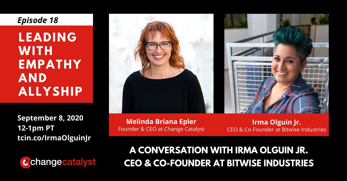 Image Description: Promotional image for Leading with Empathy and Allyship Episode 18: A Conversation with Irma Olguin Jr., CEO and Co-founder at Bitwise Industries. It is a black card with red accent colors and white text, featuring Melinda Briana Epler (a white woman with red hair and glasses smiling into the camera) and Irma Olguin Jr. (a Latinx woman with teal hair wearing a plaid shirt, smiling into the camera.)
