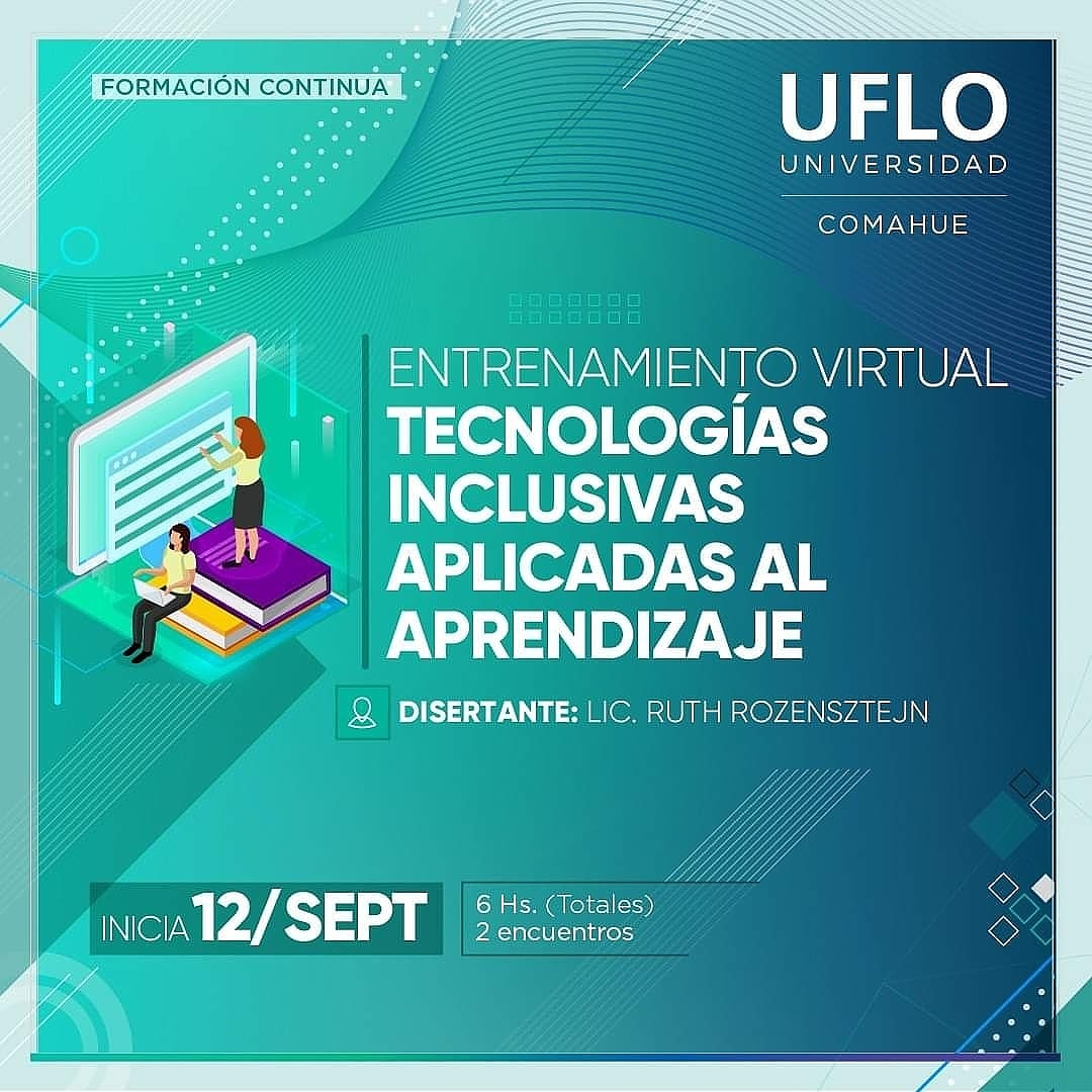 APURATE! faltan pocos días
Entrenamiento virtual: Tecnologías inclusivas aplicadas al aprendizaje

2 encuentros Sab 12 y 19/SEPT 10 a 13 Hs.

📧 infocomahue@uflo.edu.ar
WhatsApp: + 54 9 299 622-0177 / + 54 9 299 471-3539.
L a V de 9 a 17hs. S de 9 a 13hs.

uflo.edu.ar/ver-agenda-270…