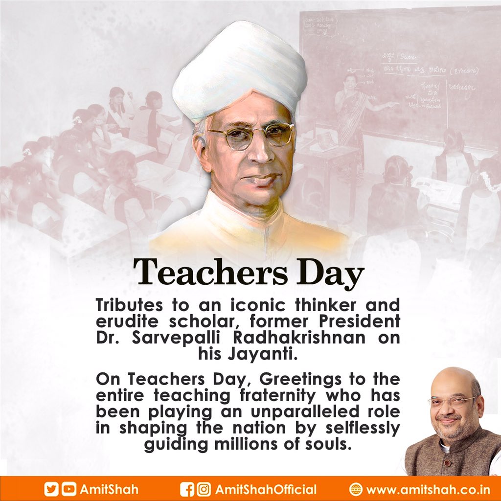 Tributes to an iconic thinker and erudite scholar, former President Dr. Sarvepalli Radhakrishnan on his Jayanti.

On #TeachersDay, Greetings to the entire teaching fraternity who has been playing an unparalleled role in shaping the nation by selflessly guiding millions of souls.