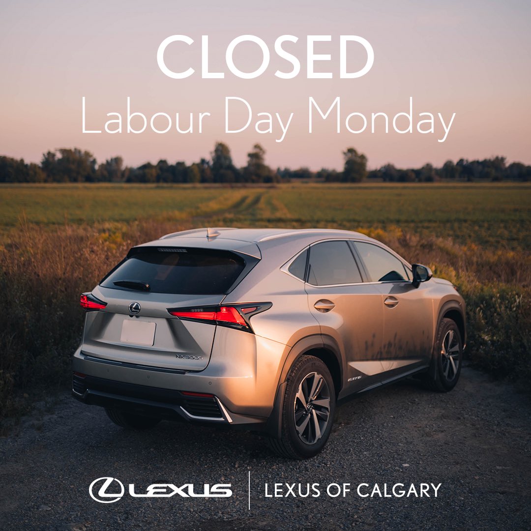 Happy Labour Day Long Weekend! Reminder: we will he closed Monday with regular hours resuming Tuesday! 

Please note Parts and Service will be closed Saturday as well. 

Heading out of town or just going for a drive? Share how you Experience Amazing using #lexusofcalgary