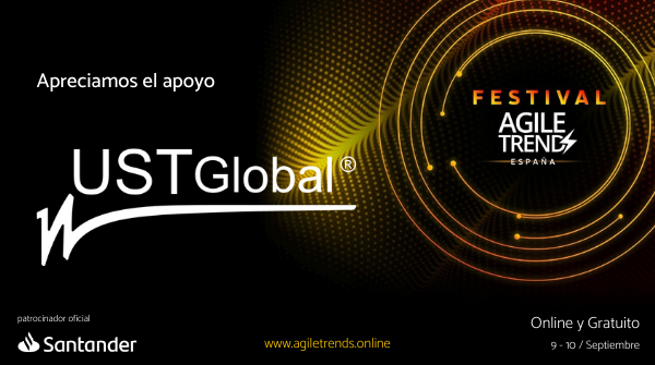 Agradecemos el apoyo de UST Global para que el Festival Agile Trends España sea un éxito.

#festivalagile #agiletrends #agile #agileatscale #leanthinking #kanban #scrum #agilemethodology #agilemindset #agileleadership #agilidad #innovacion #transformacióndigital #sostenibilidad