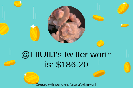 LIIUIIJ's tweet photo. My Twitter worth is: $186.20

Find yours with https://t.co/8zCDdtJiDT

⠀ https://t.co/ENHTrYF4yt