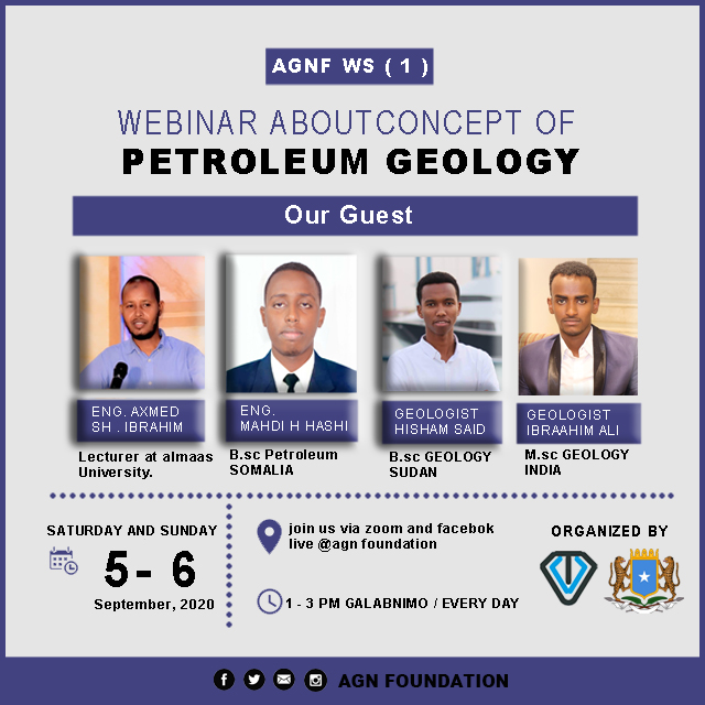 FoundationAgn's tweet photo. 2 DAYS WEBINAR ABOUT CONCEPT OF PETROLEUM GEOLOGY ON 5 - 6 / SEPTEMBER /2020 FROM 1 PM TO 3 PM EAT / EVERY DAY. 

Waa Program Kii 1aad Ee Tixanaha oo Aan Ug Tala Galnay Ardayda Soomaaliyeed Ee Barata Cilmiga Dhulka In Ay Ka Faaideestaan Inta Ay Fasaxyada Ku Jiran. 
#AGNFWS(1) https://t.co/WbnKuDwppw