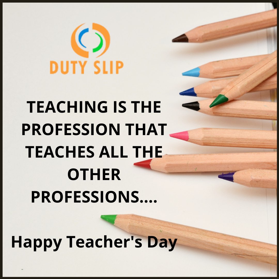 Teacher is a Profession that teaches all other professions...

Happy Teachers Day!!

#Dutyslip #car #cars #rental #India #teachers #teachersday #5September #carsonrent #luxurycars #Carrentingsoftware