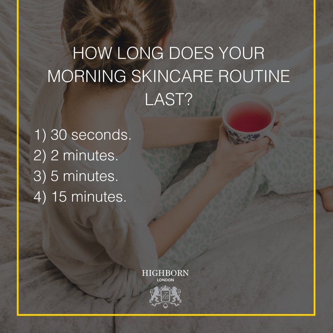 highbornlondon's tweet photo. We're curious...How much of your precious morning time do you spend on skincare? https://t.co/4U6OvUTJEV