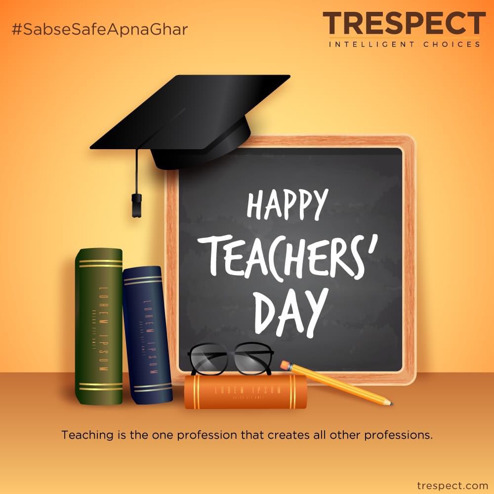 TrespectIndia's tweet photo. Teaching is the one profession that creates all other professions. A teacher can inspire, hope, ignite the imagination, and instill a love of learning. 

#HappyTeachersDay #TRESPECT #SabseSafeApnaGhar #PropertyAdvisors #Trust #Respect #Homebuying #IntelligentChoices #Dreamhome https://t.co/SXE8VYPrXn