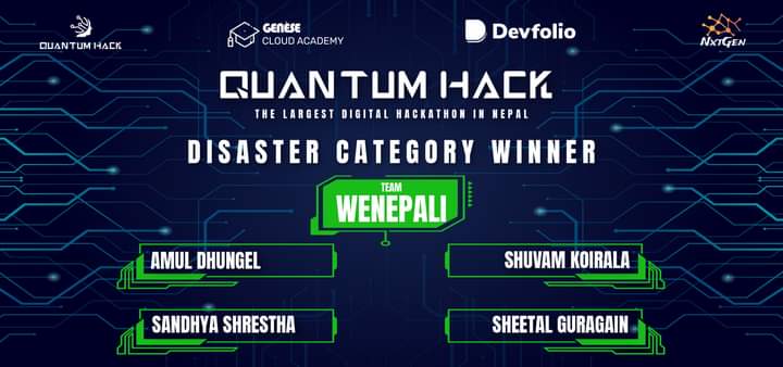 Quantum_Hack's tweet image. We congratulate &apos;Team WeNepali&apos;, the category winner in the &apos;Disaster Management and Preparedness&apos; category in Quantum Hack. 

Their project &apos;WeCare&apos; alerts the user with nearby disaster pinpoints along with nearby hospitals and flood shelter services to reduce to crisis.