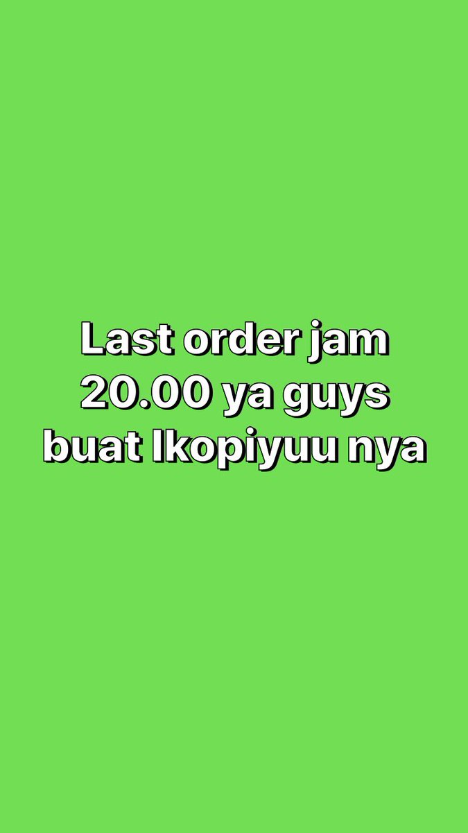 annex17's tweet photo. Last order jam 20.00 ya guys buat Ikopiyuu nya https://t.co/B4HVGfXHS7