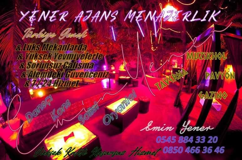 ❇️Türkiye'nin En Büyük Menajerlik Ajansı ❇️
🔷Lüks Gazinolarda 🔷
🔘500 den Başlayan Yevmiyelerle Çalışmak İçin 🔘
0545 884 33 20  📞 0850 466 36 46
  ⛔️Menajer Emin Yener ⛔️#Kons ,#Oryantel , #Solist , #Dansçı , #Gazino , #pavyon , #Müzikol , #Bar , #Yatılıiş, #GazinoMenajeri