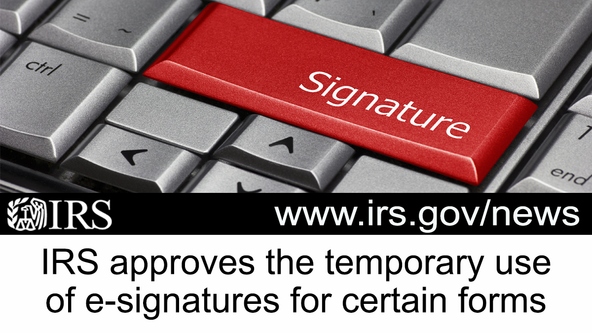 IRSsmallbiz's tweet photo. #IRS approves temporary use of e-signatures for certain forms. See: https://t.co/g9k3dZr3PV https://t.co/9IQPhnBhB4