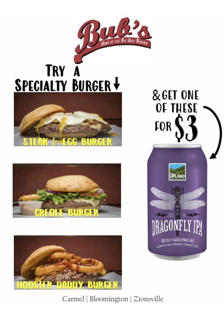 Try something new and we will reward you for it! Get an Upland Dragonfly for $3 with the purchase of ANY specialty burger!  #mmmbubs #uglyneverlookedsogood