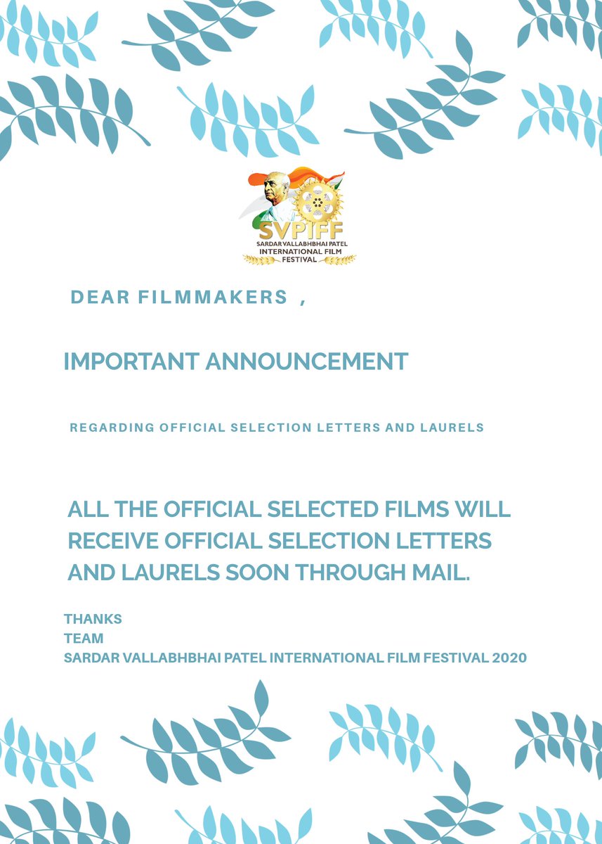 svpiffindia's tweet photo. Dear Filmmakers ,

All The Official Selected Films Will Receive Official Selection Letters And Laurels Soon Through Mail. 

Thanks 
Team
Sardar Vallabhbhai Patel International Film Festival 2020 https://t.co/V3T5keare6