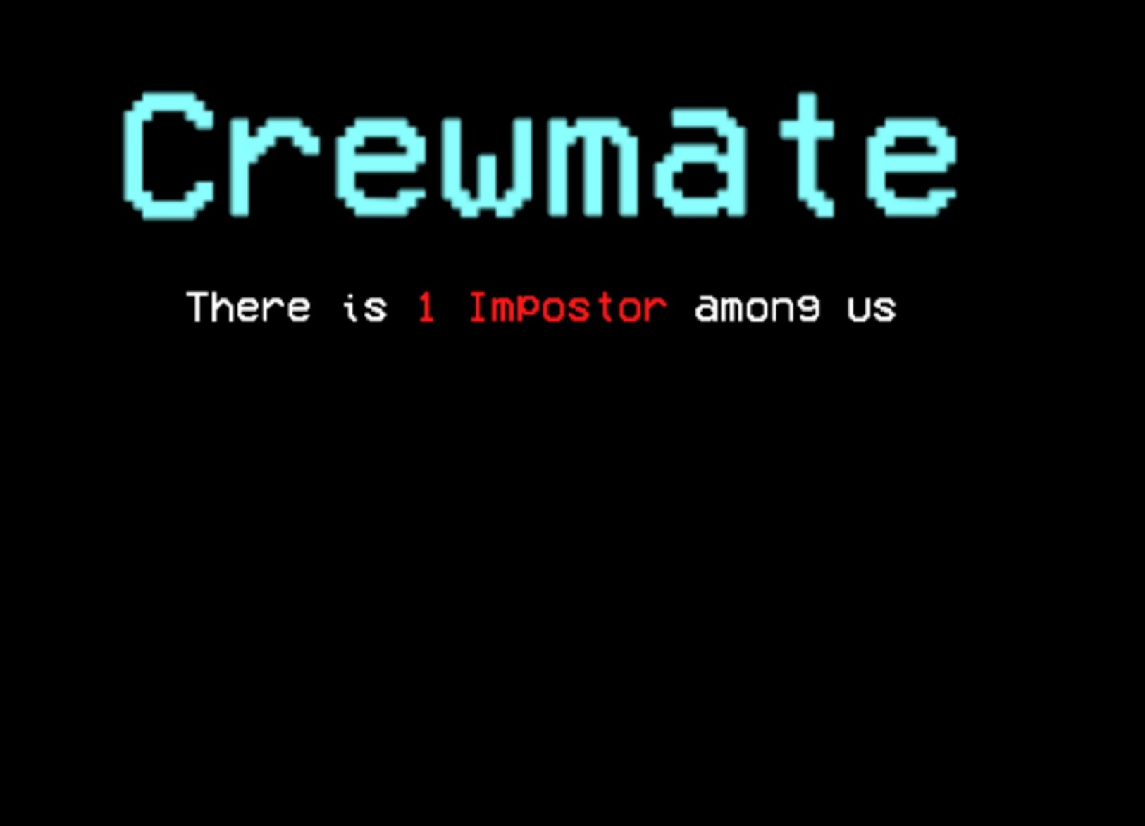 There one Impostor among us