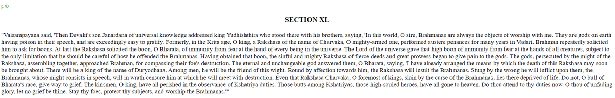 In fact, Brahma refers to Charvaka as "rakshasha". He is portrayed as a villian who "gives pains to Gods". Not a flattering portrayal,I must add. Ramayana is kinder, as we shall see.(7/n)