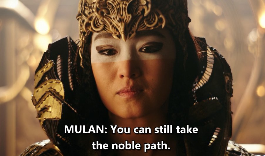 MULAN, LOOK AT HER!! SHE DOESN'T NEED YOUR DUMB NOBLE PATH!!!!!