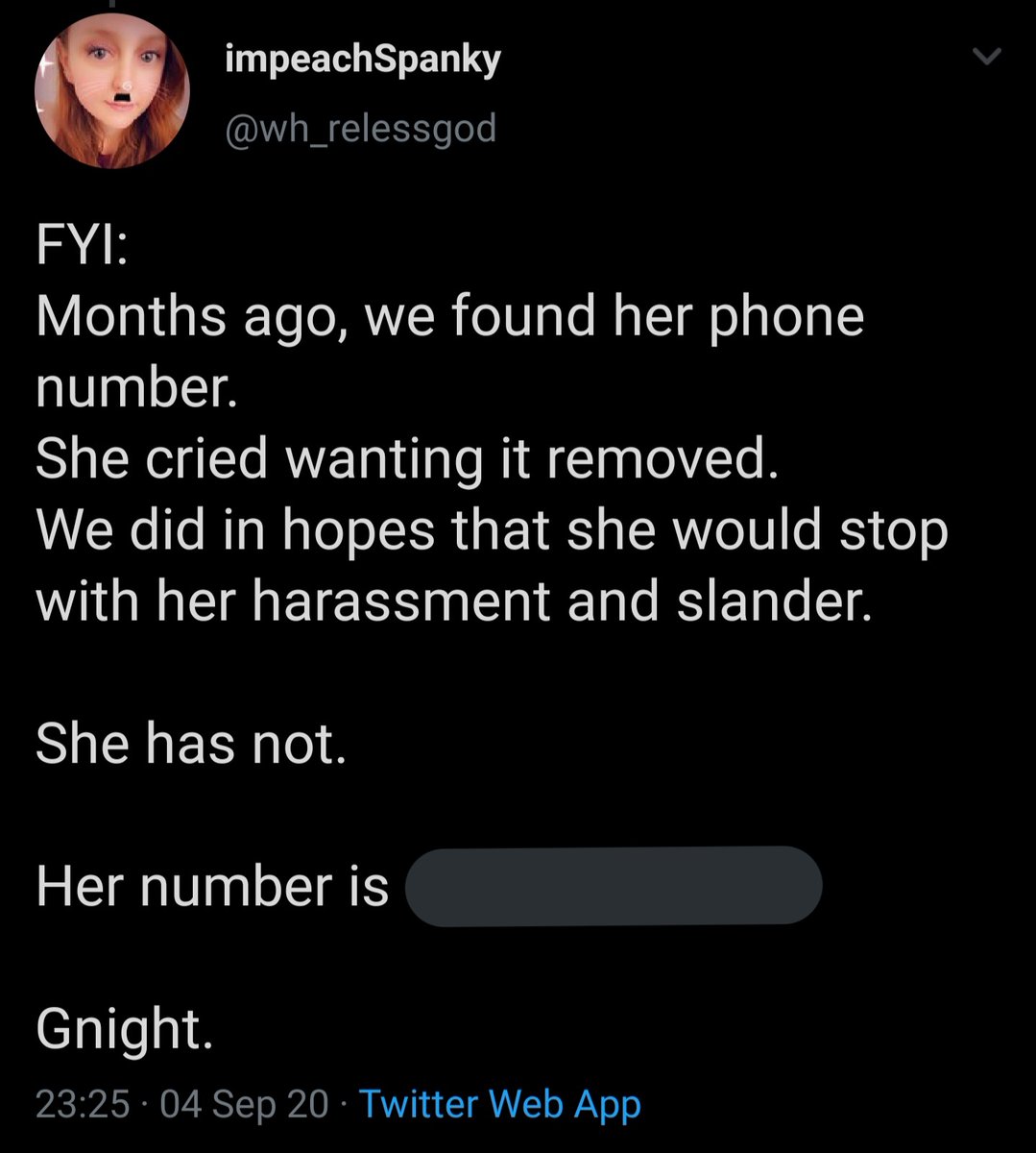 Apparently that wasn't enough for this person and they decided to post her phone number publicly, they admit they posted it publicly months ago but now they reposted it, she recieved a text from a Google voice # last night threatening her due to this:  https://twitter.com/Godlesswh_re/status/1302228198151815170?s=19